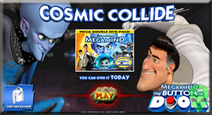 Game Megamind Cosmic Collide