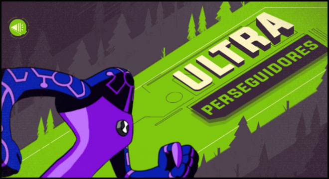 Ben 10: Ultra T Perseguidores